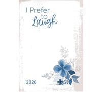 I Prefer to Laugh: 2026 Planner with Come Follow Me Daily Quotes, Goal Setting, Meal Planning, Gratitude Journal, and Habit Tracking (2026 Complete ... and Come Follow Me Old Testament Quotes)