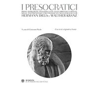 I presocratici. Testo greco a fronte (Il pensiero occidentale)