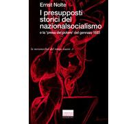 I presupposti storici del nazionalsocialismo e la «Presa del potere» del gennaio 1933 (La metamorfosi del tempo nuovo)