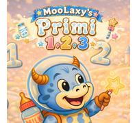 I Primi 1, 2 e 3 di MooLaxy: Una magica avventura per imparare a contare nel Regno del Latte (moolaxy (edizione italiana))