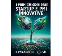 I primi 365 giorni delle Startup e PMI Innovative
