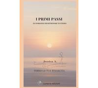 I Primi Passi: 30 Domande per Ritrovare Te Stesso