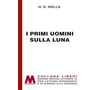 I primi uomini sulla luna. Ediz. a caratteri grandi (Liberi corpo 18. Edizioni speciali per ipovedenti)