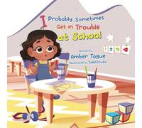 I Probably Sometimes Get in Trouble at School