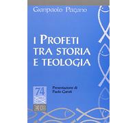 I profeti tra storia e teologia (Studi biblici)