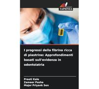 I progressi della fibrina ricca di piastrine: Approfondimenti basati sull'evidenza in odontoiatria