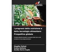 I progressi della nutrizione e della tecnologia alimentare: Prospettiva globale