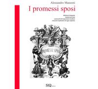 I Promessi Sposi: Edizione con note dei maggiori studiosi, riassunti commentati per ogni capitolo e ampi margini per appunti, pensata per facilitare lo studio.