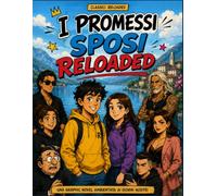 I Promessi Sposi Reloaded: Una graphic novel ambientata ai giorni nostri (CLASSICI Reloaded)