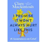 I Promise It Wont Always Hurt Like This