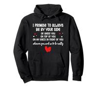 I Promise to Always Be by Your Side Or Under You On Top of Sudadera con Capucha