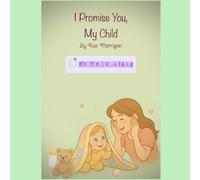 I Promise You, My Child.