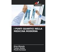 I PUNTI QUANTICI NELLA MEDICINA MODERNA