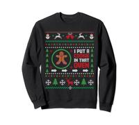 I put a Cookie in that Oven Ugly Christmas Design Sudadera
