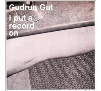 I Put a Record on by Gut, Gudrun (2007-04-17)