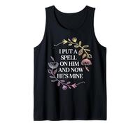 I Put A Spell On Him and Now He's Mine - Camiseta sin Mangas