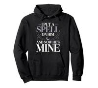I Put A Spell On Him and Now He's Mine Love Witchy Vibe |- Sudadera con Capucha