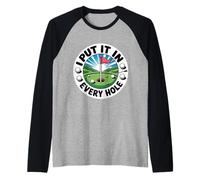 I Put It In Every Hole Golfista juguetón - Camiseta Manga Raglan