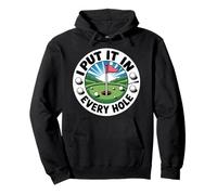 I Put It In Every Hole Golfista juguetón - Sudadera con Capucha