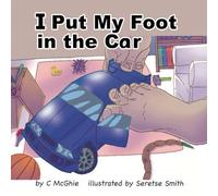 I Put My Foot in the Car