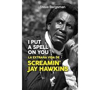 I PUT SPELL ON YOU: La extraña vida de Screamin' Jay Hawkins: 19 (BIHOTZA)
