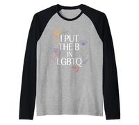 I Put The B In LGBTQ Identidad del Orgullo Bi |- Camiseta Manga Raglan