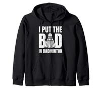 I Put The Bad In Badminton Refrán Jugador Entrenador Sudadera con Capucha