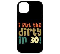 I Put The Dirty In Thirty Shirt 30 Cumpleaños Vintage Mujer Carcasa para iPhone 14 Plus