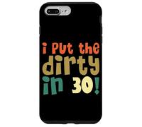 I Put The Dirty In Thirty Shirt 30 Cumpleaños Vintage Mujer Carcasa para iPhone 7 Plus/8 Plus