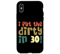 I Put The Dirty In Thirty Shirt 30 Cumpleaños Vintage Mujer Carcasa para iPhone X/XS
