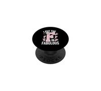 I Put The F In Fabulous Sassy Funny Pride Entusiasta PopSockets PopGrip Adhesivo