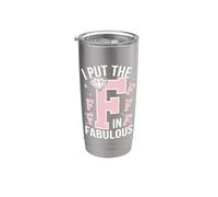 I Put The F In Fabulous Sassy Funny Pride Entusiasta Vaso térmico de acero inoxidable de doble pared