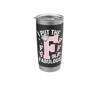 I Put The F In Fabulous Sassy Funny Pride Entusiasta Vaso térmico de acero inoxidable de doble pared
