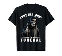 I Put The Fun In Funeral Funny Thumbs Up Grim Reaper Meme Camiseta