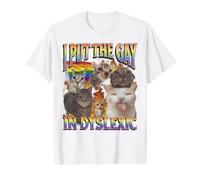 I Put The Gay In Disléxico Funny Cat Meme Bootleg Gráfico Camiseta gráfica económica, Hombre, Blanco, M