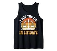 I Put The Lit In Litigate Camiseta sin Mangas