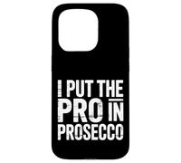 I Put The Pro In Prosecco Brunch burbujeante Bebiendo - Carcasa para iPhone 15 Pro