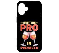 I Put The Pro In Prosecco Brunch burbujeante bebiendo Carcasa para iPhone 16