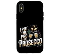 I Put The Pro In Prosecco Brunch burbujeante bebiendo --- Carcasa para iPhone X/XS
