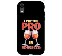 I Put The Pro In Prosecco Brunch burbujeante bebiendo Carcasa para iPhone XR