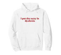 I Put The Sexy In Dyslexia 2000s Y2k Aesthetic Iconic Slogan Sudadera con Capucha