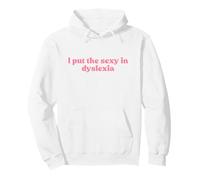 I Put The Sexy In Dyslexia 2000s Y2k Aesthetic Iconic Slogan Sudadera con Capucha