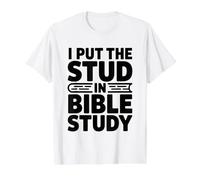 I Put The Stud In Bible Study Camiseta gráfica económica, Hombre, Blanco, L
