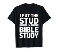 I Put The Stud In Bible Study Camiseta gráfica económica, Hombre, Negro, M