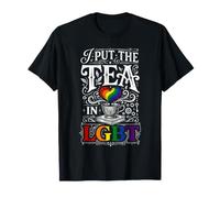 I Put The Tea In LGBT Pride Puns Queer Gay ||- Camiseta