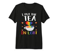 I Put The Tea In LGBT Rainbow Gay LGBTQ Pride Month Camiseta Premium