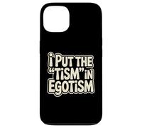 I Put The Tism In Egotismo Divertido Autismo Autista Orgullo Humor Carcasa para iPhone 13