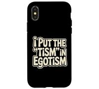I Put The Tism In Egotismo Divertido Autismo Autista Orgullo Humor Carcasa para iPhone X/XS