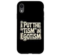I Put The Tism In Egotismo Divertido Autismo Autista Orgullo Humor Carcasa para iPhone XR