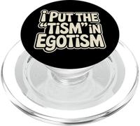 I Put The Tism In Egotismo Divertido Autismo Autista Orgullo Humor PopSockets PopGrip para MagSafe
